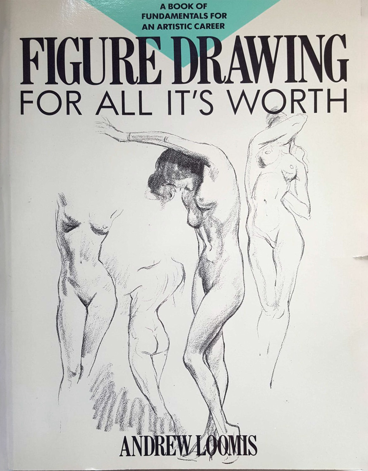 Figure Drawing: For All It's Worth By Andrew Loomis